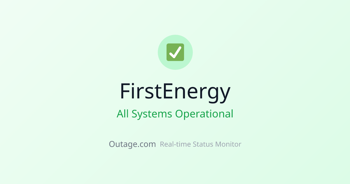 Is FirstEnergy Down? Real-Time Status & Outage Map